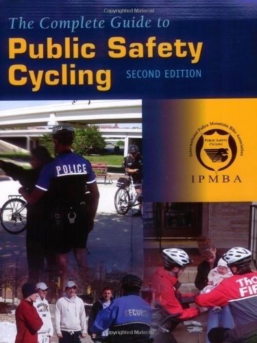 Mountain Biking Book : The Complete Guide to Public Safety by International Police Mountain Bike Association (IPMBA) (2006-12-15)
