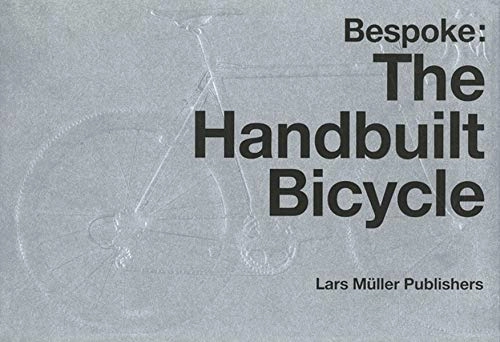 Mountainbike-Bücher : Bespoke: The Handbuilt Bicycle