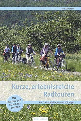 Mountainbike-Bücher : Kurze, erlebnisreiche Radtouren: Im Kreis Reutlingen und Tübingen