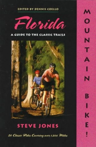Mountainbike-Bücher : Mountain Bike: Florida : A Guide to the Classic Trails
