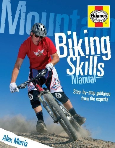 Mountainbike-Bücher : Mountain Biking Skills Manual by Alex Morris (2011) Hardcover