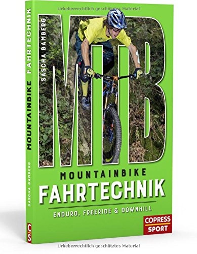 Mountainbike-Bücher : Mountainbike Fahrtechnik: Enduro, Freeride & Downhill