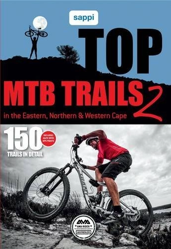 Mountainbike-Bücher : South Africa Top MTB Trails: in the Eastern, Northern & Western Cape