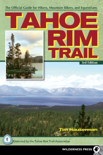 Mountainbike-Bücher : Tahoe Rim Trail: The Official Guide for Hikers, Mountain Bikers and Equestrians