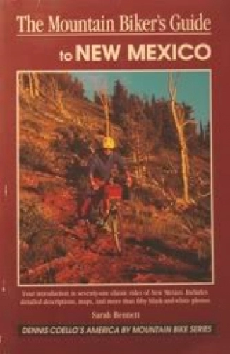 Mountainbike-Bücher : The Mountain Biker's Guide to New Mexico (Dennis Coello's America By Mountain Bike Series)